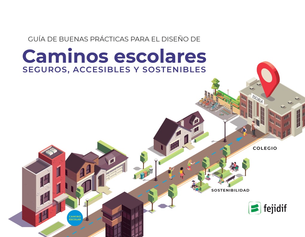 Guía de buenas prácticas para el diseño de Caminos escolares seguros, accesibles y sostenibles