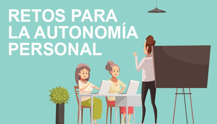 Retos para la autonomía personal