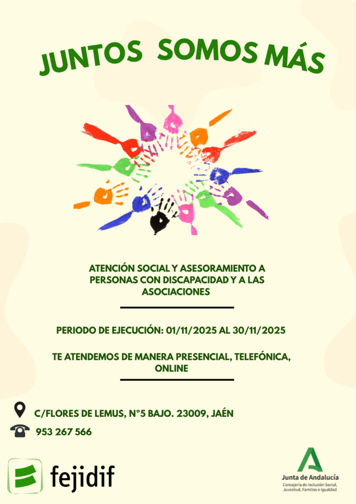 JUNTOS SOMOS MÁS: ATENCION SOCIAL Y ASESORAMIENTO A PERSONAS CON DISCAPACIDAD Y A LAS ASOCIAICONES